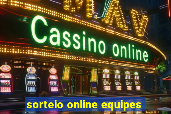 sorteio online equipes